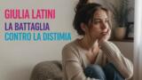 Giulia Latini, ex di Uomini e Donne, racconta la sua battaglia contro la distimia