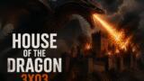 House of the Dragon 3×03 trama e colpi di scena