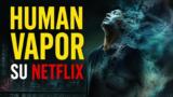 Human Vapor, thriller giapponese dal 2 luglio su Netflix