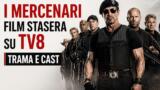 I mercenari film stasera su TV8 trama e cast