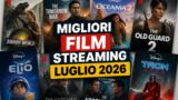 I migliori film da vedere in streaming a luglio 2026
