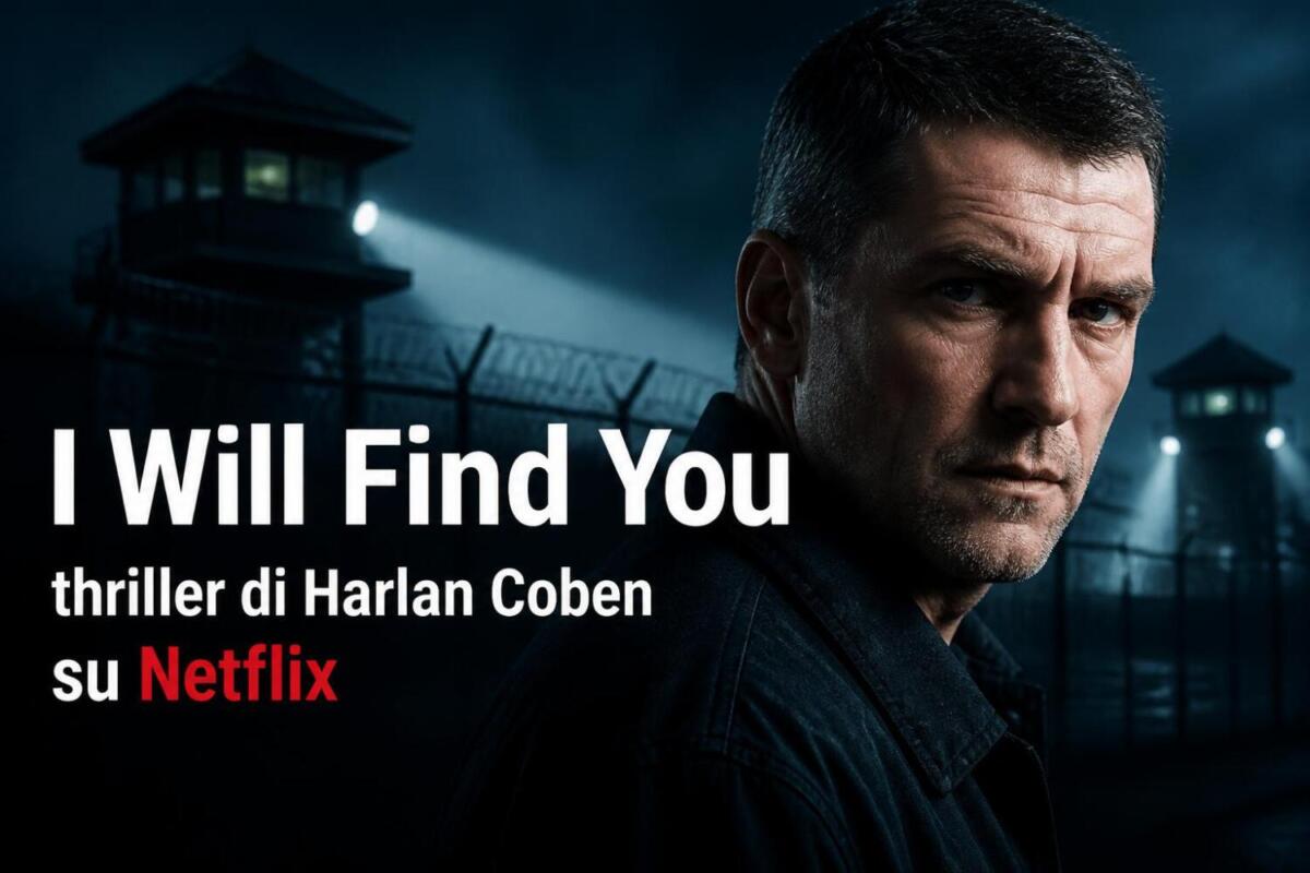 i-will-find-you-thriller-di-harlan-coben-su-netflix