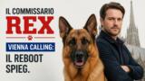 Il Commissario Rex Vienna Calling: il reboot spiegato