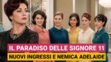 Il Paradiso delle Signore 11, anticipazioni: nuovi ingressi e una nemica per Adelaide