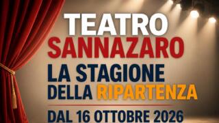 Il Teatro Sannazaro rinasce: 32 spettacoli per la stagione della ripartenza
