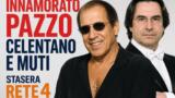 Innamorato pazzo Celentano e Muti stasera Rete 4