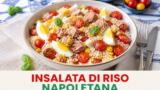 Insalata di riso alla napoletana: la ricetta fresca per l’estate