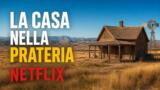 La casa nella prateria — remake Netflix