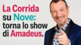 La Corrida su Nove: torna lo show di Amadeus