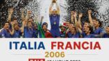 La Finale Italia-Francia 2006 su Rai 2: 20 anni dopo la notte di Berlino