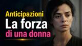 La forza di una donna anticipazioni 27-31 luglio