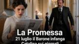 La Promessa 21 luglio: il Barone infanga Catalina sui giornali