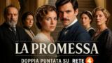 La Promessa doppia puntata stasera su Rete 4
