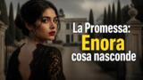 La Promessa: Enora cosa nasconde