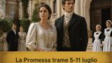 La Promessa trame puntate 5-11 luglio 2026