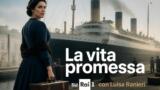 La vita promessa su Rai 1 con Luisa Ranieri