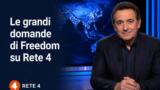 Le grandi domande di Freedom debutto su Rete 4