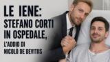 Le Iene: Stefano Corti in ospedale, l’addio di Nicolò De Devitiis