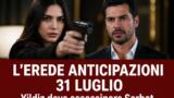 L’Erede, anticipazioni puntata di venerdì 31 luglio 2026: Yildiz deve assassinare Serhat