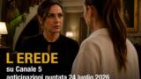 L’Erede su Canale 5, anticipazioni puntata 24 luglio 2026