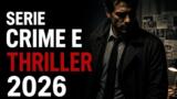 Migliori serie crime e thriller da non perdere nel 2026