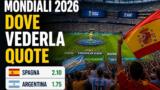 Mondiali 2026 Spagna-Argentina: quote, pronostici e dove vederla