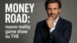 Money Road: nuovo reality game show su TV8