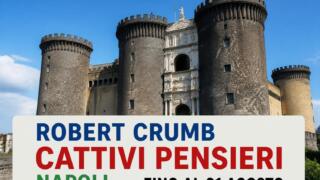 Mostra Robert Crumb. Cattivi pensieri a Napoli: il fumetto underground al Maschio Angioino