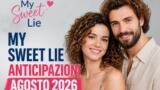 My Sweet Lie, trame della prima settimana di agosto su Canale 5