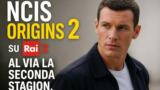 NCIS Origins 2 su Rai 2: al via la seconda stagione stasera