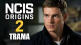 NCIS Origins 2 trama: cosa succede nella nuova stagione