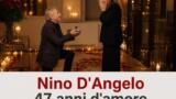 Nino D’Angelo festeggia 47 anni di matrimonio e chiede ad Annamaria: «Mi vuoi sposare un’altra volta?»