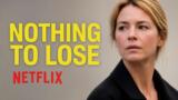 Nothing to Lose: il film drammatico francese su Netflix