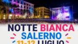 Notte Bianca Salerno 2026: programma, ospiti e orari dell’11 e 12 luglio