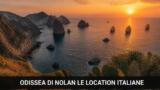 Odissea di Nolan: le location italiane del kolossal