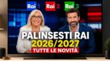 Palinsesti Rai 2026/2027: tutte le novità del daytime tra conferme e new entry
