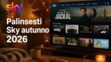 Palinsesti Sky autunno 2026 serie tv e film in arrivo