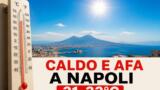 Previsioni meteo Napoli: caldo e afa fino al 4 agosto