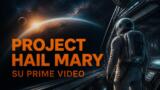 Project Hail Mary arriva su Prime Video