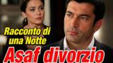 Racconto di una Notte Asaf vuole divorzio da Afet