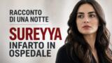 Racconto di una Notte Sureyya infarto in ospedale