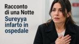 Racconto di una Notte Sureyya infarto in ospedale