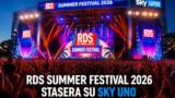 RDS Summer Festival Sky Uno 2026 tappe
