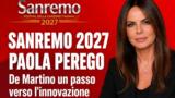 Sanremo 2027, Paola Perego: “De Martino è un ulteriore passo verso l’innovazione”