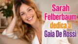Sarah Felberbaum dedica speciale a Gaia figlia di De Rossi
