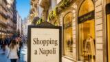Shopping a Napoli: le vie migliori e i grandi magazzini