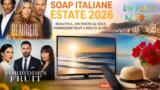 Soap opera estate 2026, quali guardare in tv