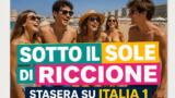Sotto il sole di Riccione stasera su Italia 1: commedia estiva