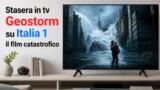 Stasera in tv Geostorm su Italia 1 il film catastrofico