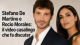 Stefano De Martino e Rocio Morales: il video casalingo che fa discutere